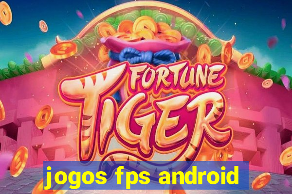 jogos fps android